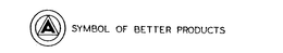 SYMBOL OF BETTER PRODUCTS A