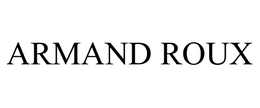 ARMAND ROUX