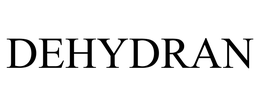 DEHYDRAN