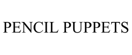 PENCIL PUPPETS