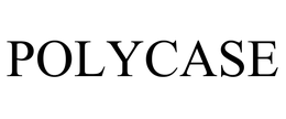 POLYCASE