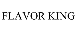 FLAVOR KING