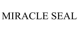 MIRACLE SEAL
