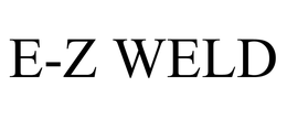 E-Z WELD