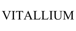 VITALLIUM