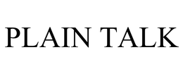 PLAIN TALK