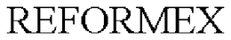 REFORMEX
