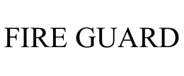 FIRE GUARD
