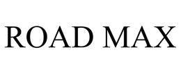 ROAD MAX