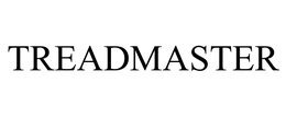 TREADMASTER