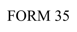 FORM 35