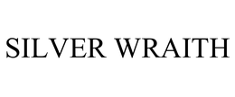 SILVER WRAITH