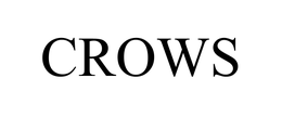 CROWS