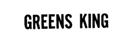 GREENS KING
