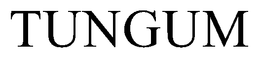 TUNGUM