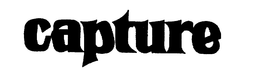 CAPTURE