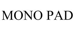 MONO PAD
