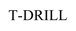 T-DRILL