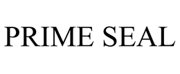 PRIME SEAL