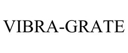 VIBRA-GRATE