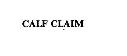 CALF CLAIM