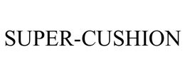SUPER-CUSHION