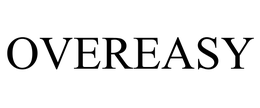 OVEREASY