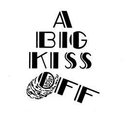 A BIG KISS OFF