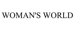 WOMAN'S WORLD