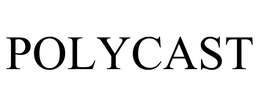 POLYCAST