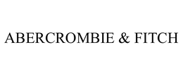 ABERCROMBIE & FITCH