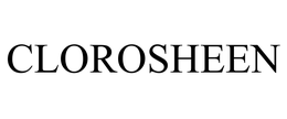 CLOROSHEEN