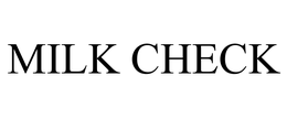 MILK CHECK