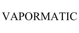 VAPORMATIC