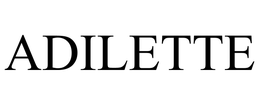ADILETTE