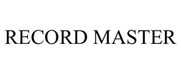 RECORD MASTER