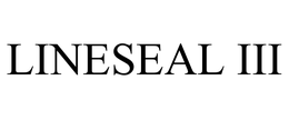 LINESEAL III
