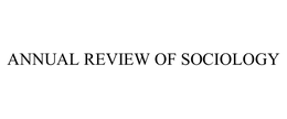 ANNUAL REVIEW OF SOCIOLOGY