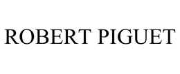 ROBERT PIGUET