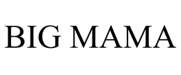 BIG MAMA