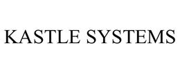 KASTLE SYSTEMS