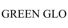 GREEN GLO
