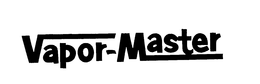 VAPOR-MASTER