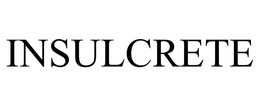 INSULCRETE