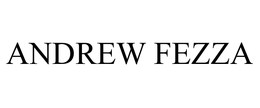 ANDREW FEZZA