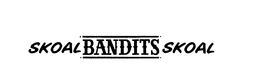 SKOAL BANDITS SKOAL