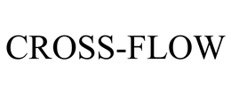 CROSS-FLOW