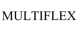 MULTIFLEX