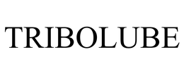 TRIBOLUBE