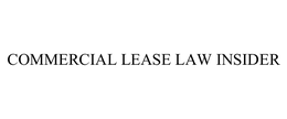 COMMERCIAL LEASE LAW INSIDER